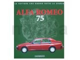 BOOK "ALFA ROMEO 75" LE       VETTURE CHE HANNO FATTO LA    STORIA