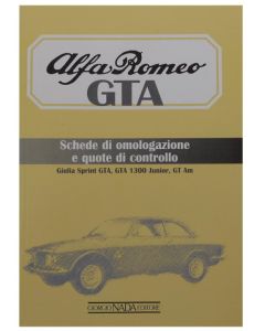 BOOK "ALFA ROMEO GTA - SCHEDE DI OMOLOGAZIONE, DATA         COLLECTION ABOUT GTA AND GTA/M